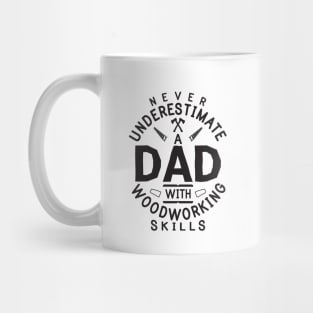 Funny Woodworking Carpentry Shirt For Carpenter Dad Gift For Do It Yourself Dads DIY / Handyman Dad Gift / Never Underestimate A Dad Old Man Mug